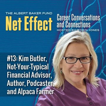 Net Effect #13: Kim Butler, Not Your Typical Financial Advisor, Author, Podcaster, And Alpaca Farmer