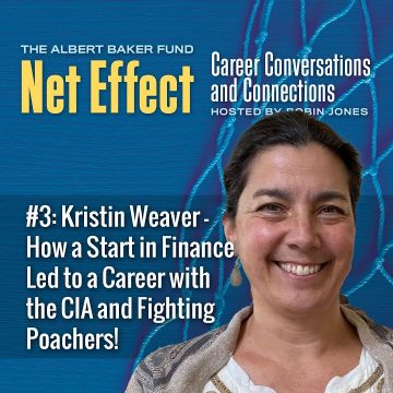 Net Effect #3: Kristin Weaver — How A Start In Finance Led To A Career With The Cia And Fighting Poachers!