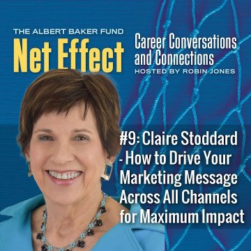 Net Effect #9: Claire Stoddard — How To Drive Your Marketing Message Across All Channels For Maximum Impact