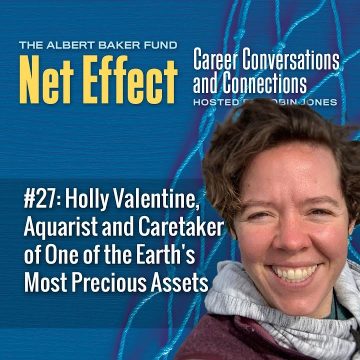Net Effect #27: Holly Valentine, Aquarist And Caretaker Of One Of The Earth’s Most Precious Assets