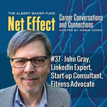 Net Effect #37: John Gray, Linkedin Expert, Start Up Consultant, Fitness Advocate