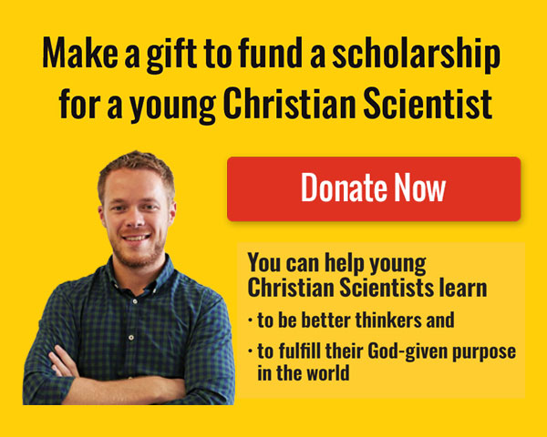 Make a gift to fund a scholarship for a young Christian Scientist - Donate Now