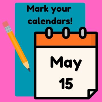 Mark Your Calendars May 15